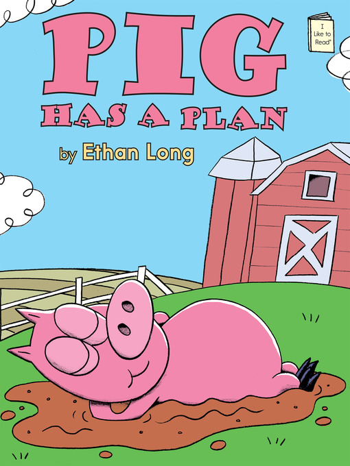 Title details for Pig Has a Plan by Ethan Long - Wait list